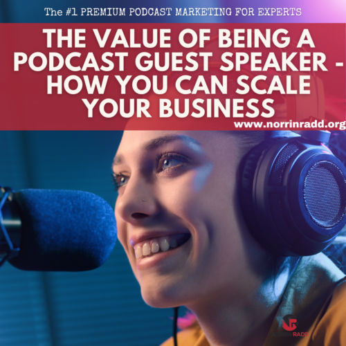 The Value Of Being A Podcast Guest Speaker